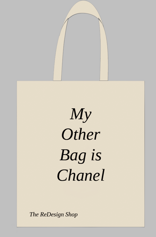 “My Other Bag is Chanel” Tote
by The ReDesign Shop